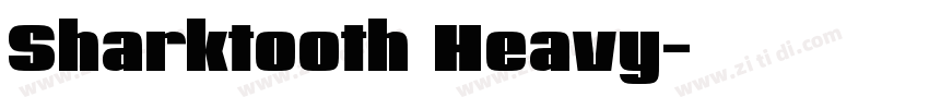 Sharktooth Heavy字体转换
